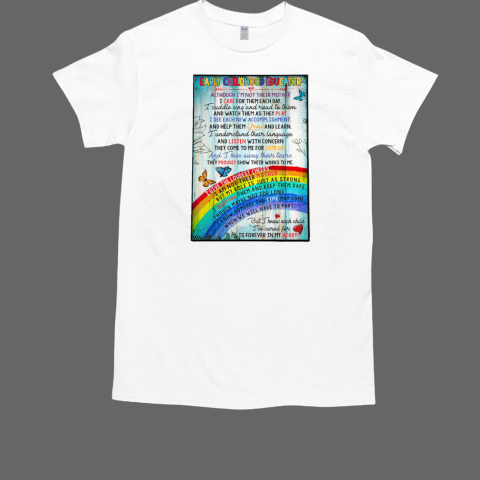 Rainbow Version Early Childhood Educator Although I'm Not Their Mother I Care For Them Each Day Poster  Classic Men's T-shirt