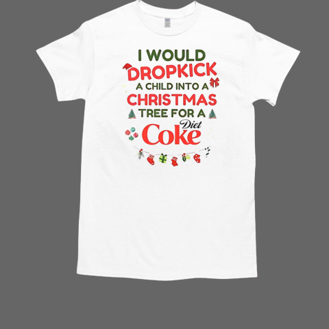 I would dropkick a child into a Christmas tree for a Diet Coke  Classic Men's T-shirt