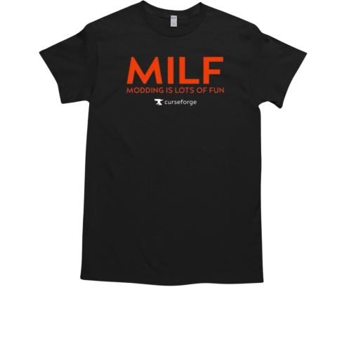 Milf Modding Is Lots Of Fun  Classic Men's T-shirt