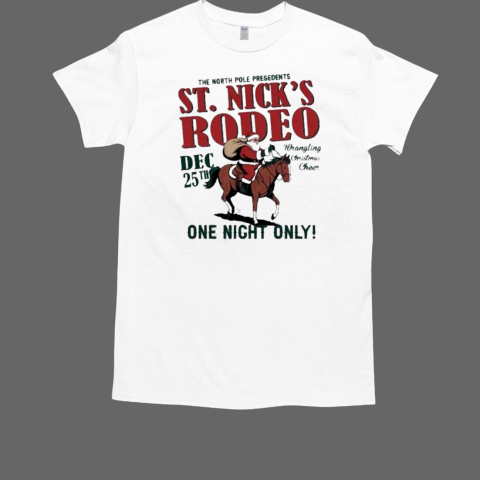 St NickS Rodeo One Night Only Funny Christmas Holiday Donald Trump Santa  Classic Men's T-shirt