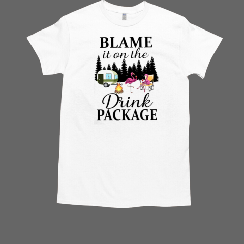 BLAME IT ON THE DRINK PACKAGE  Classic Men's T-shirt