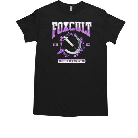 Foxcult death before detransition 2023  Classic Men's T-shirt