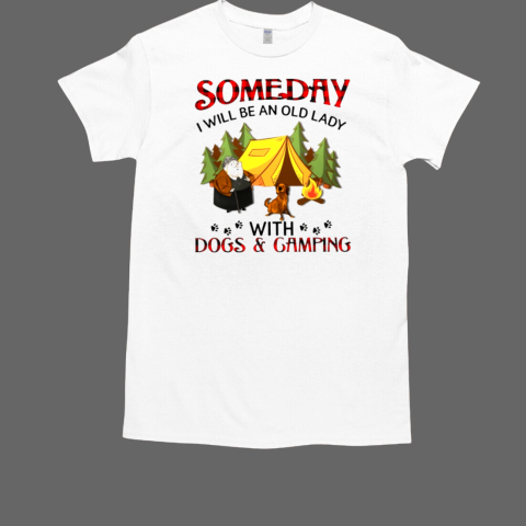 I WILL BE AN OLD LADY WITH DOGS AND CAMPING  Classic Men's T-shirt