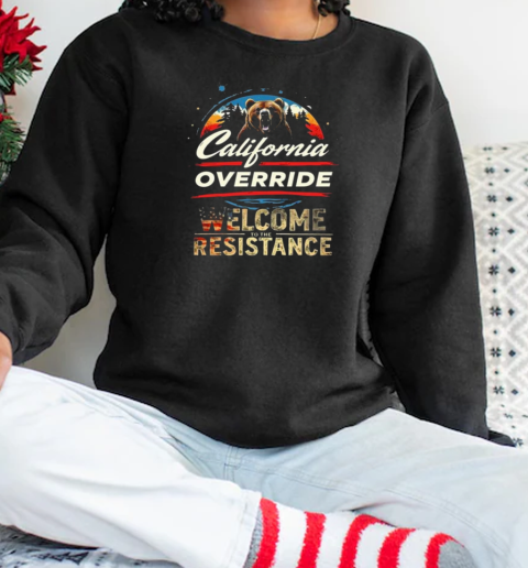 California Override Welcome To The Resistance  Unisex Sweatshirt