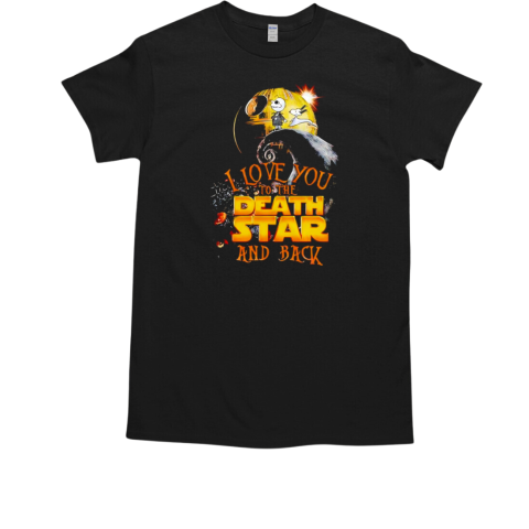 I love you to the death star and back T-Shirt