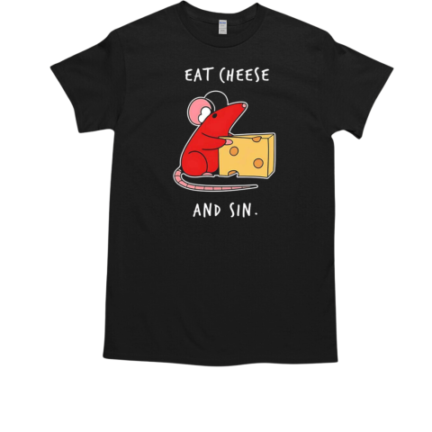 Mouse eat cheese and sin T-Shirt