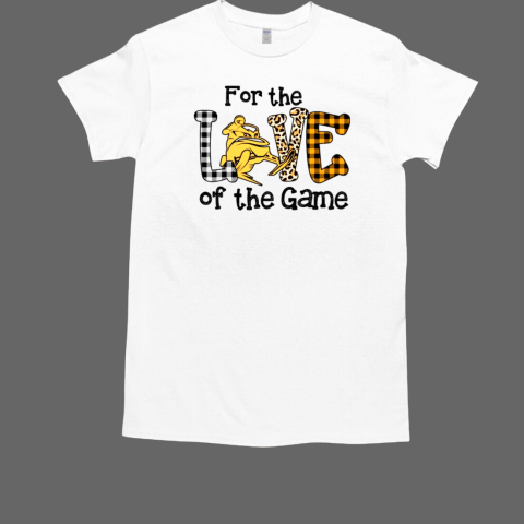 Snowmobile For The Love Of The Game T-Shirt