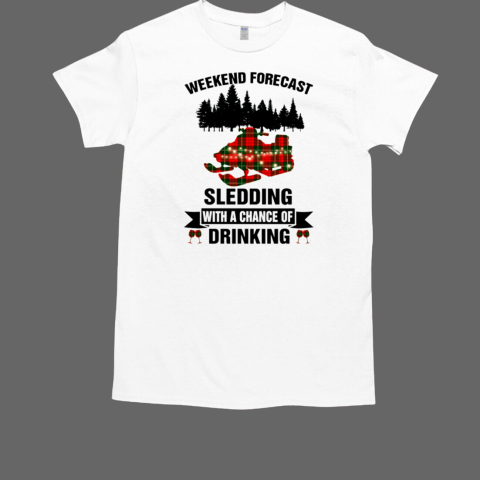 Snowmobile Weekend Forecast Sledding With A Chance Of Drinking T-Shirt