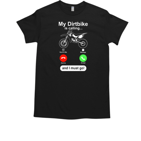 Motocross My Dirtbike Is Calling T-Shirt