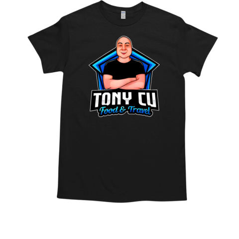 Tony Cu food and travel T-Shirt