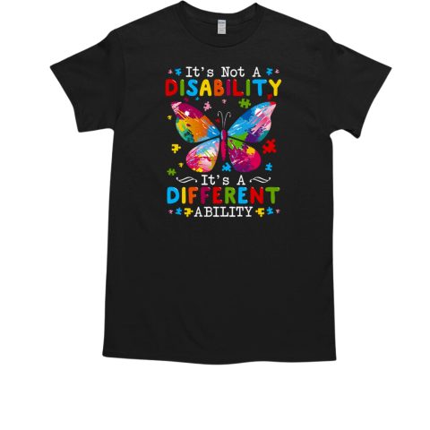 Colorful Butterfly It's Not A Disability It's A Different Ability Autism Awareness T-Shirt