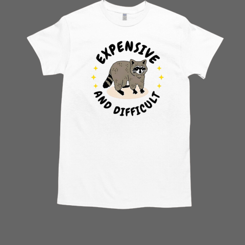 Expensive and difficult trash animal T-Shirt