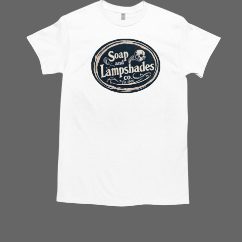 Soap and Lampshades Est 1938 T-Shirt