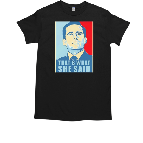 Michael Scott that's what she said T-Shirt