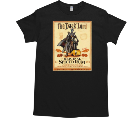 Sauron The Lord of the Rings The Dark Lord Spiced Rum A Premium Necromancer Drink T-Shirt