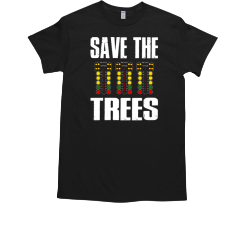 Save The Trees T-Shirt