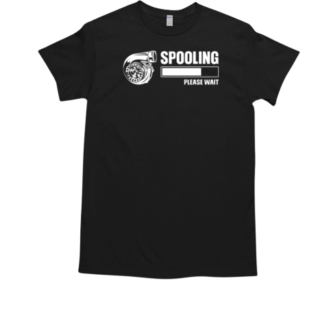 Spooling Please Wait T-Shirt