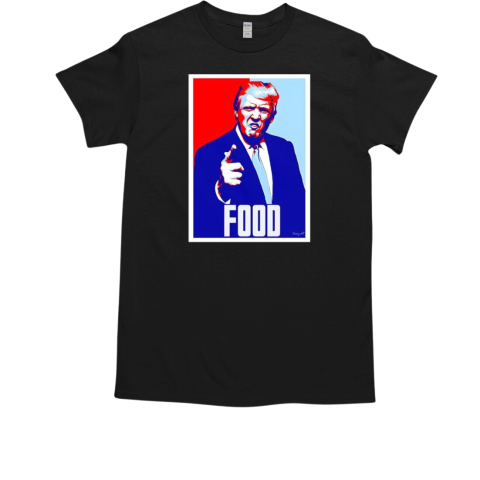 Hope Donald Trump food T-Shirt