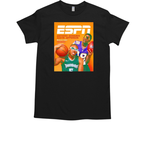 Anthony Edwards Minnesota Timberwolves and Justin Jefferson Minnesota Vikings ESPN T-Shirt