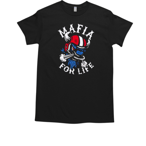 Buffalo Billy Mafia for life T-Shirt