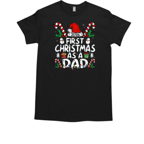 First Christmas As A Dad 2024 Family Matching 1St New Dad T-Shirt