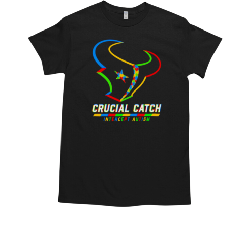 Houston Texans crucial catch intercept autism T-Shirt