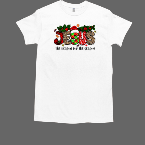 Jesus is the reason for the season Christmas T-Shirt