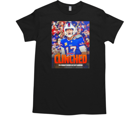 Josh Allen Buffalo Bills Clinched 5th straight season as AFC East champions T-Shirt