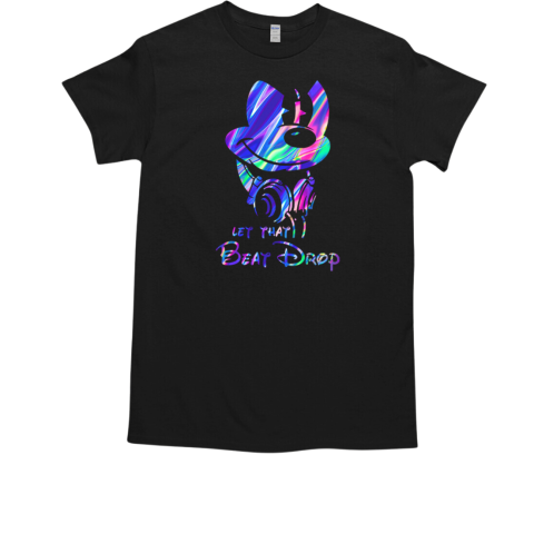 Mickey Mouse Let That Beat Drop T-Shirt