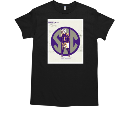 SEC LSU Tigers Special Teams Player of the Week Aaron Anderson Dec 2 2024 Signature T-Shirt