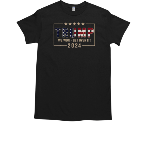 Trump 2024 Flag Victory JD Vance President 47 Trump Won Get Over It T-Shirt