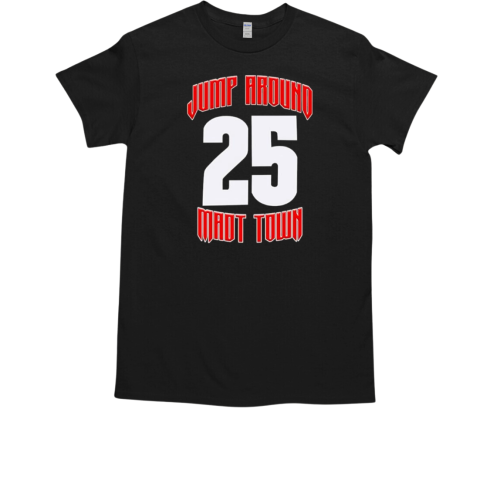 Wisconsin Jump Around Mad Town 25 T-Shirt