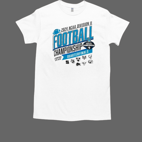 2024 NCAA Division II Football Championship Quarterfinals Champions Win Here T-Shirt