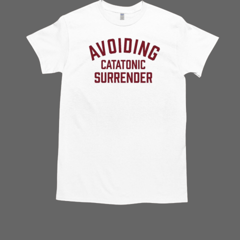 Tim Barry Avoiding Catatonic Surrender T-Shirt