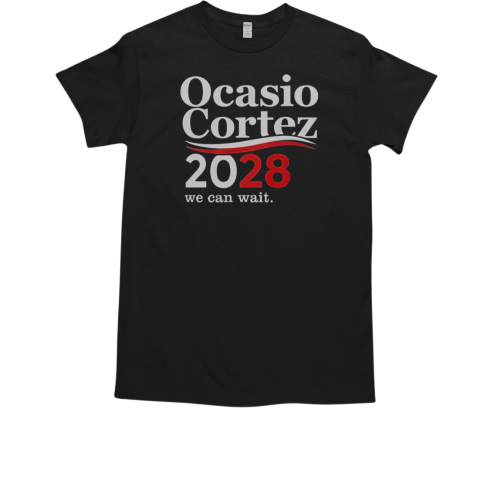 We Can Wait Ocasio Cortez 2028 T-Shirt