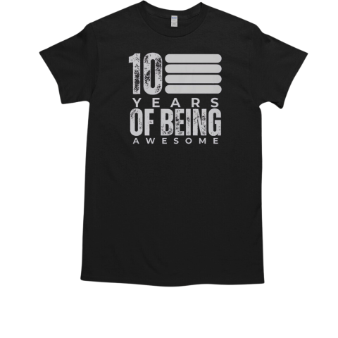 10 Years Of Being Awesome 10th Birthday T-Shirt