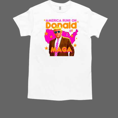 Donald Trump America Runs On Donald Maga 2024 T-Shirt