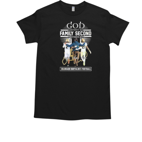 God First Family Second The Colorado Buffaloes Football Signatures T-Shirt