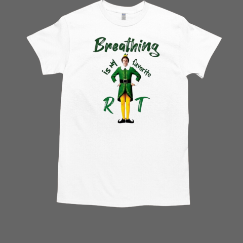 Christmas Elf breathing is my favorite T-Shirt