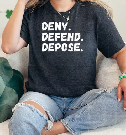 Deny Defend Depose  Classic Womens T-shirt