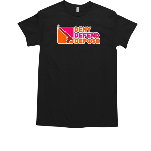 Deny Defend Depose Donuts Gun T-Shirt