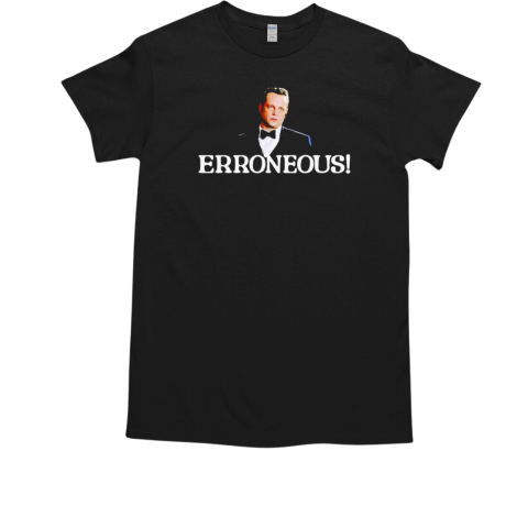 Erroneous wedding crashers T-Shirt