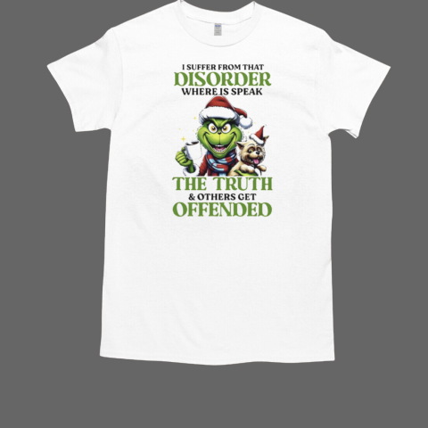 Grinch the truth of others get offended Christmas T-Shirt