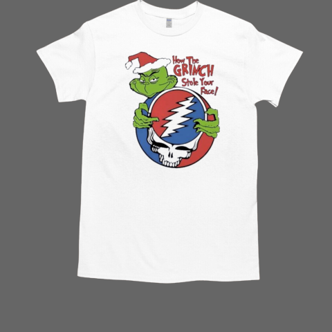 How the Grinch stole your face hug Grateful Dead Merry Christmas T-Shirt