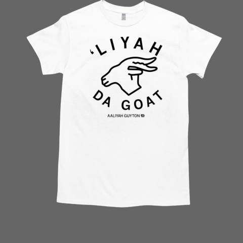 Liyah da goat Aaliyah Guyton T-Shirt