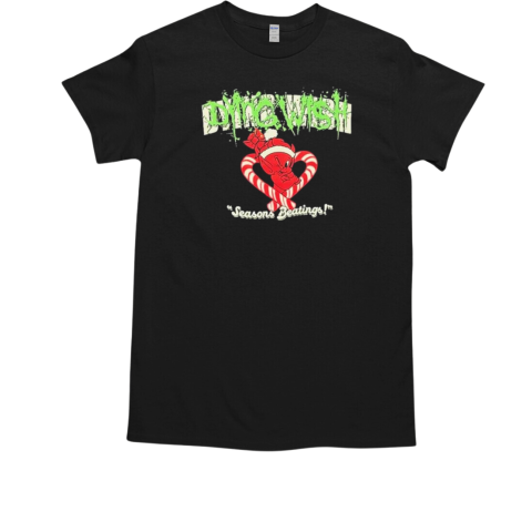 Dying Wish Seasons Beatings Christmas 2024 T-Shirt