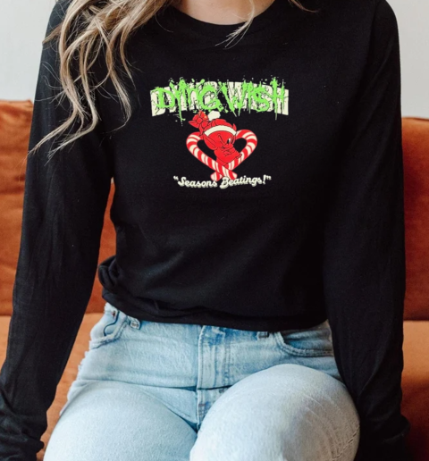 Dying Wish Seasons Beatings Christmas 2024 Long Sleeved T-shirt 