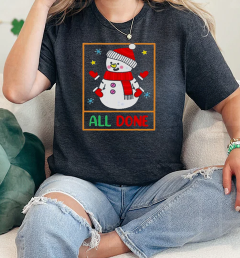 Snowman All Done Sign Language Speech Pathology Sped Teacher Classic Women's T-shirt