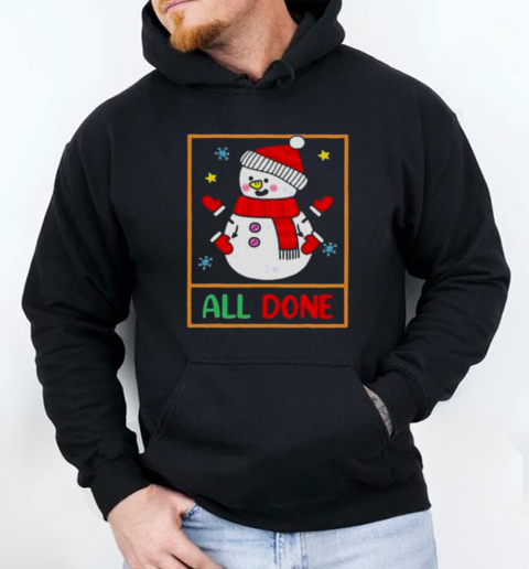 Snowman All Done Sign Language Speech Pathology Sped Teacher Unisex Hoodie