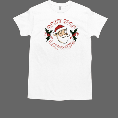 Don't Stop Believing head Santa T-Shirt